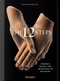 The 12 Steps. Symbols, myths, and archetypes of recovery. Ediz. inglese