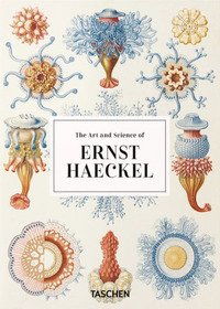 The art and science of Ernst Haeckel. 45th Ed. Ediz. inglese