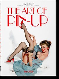 The art of pin-up. 45th Ed. Ediz. tedesca, inglese e francese