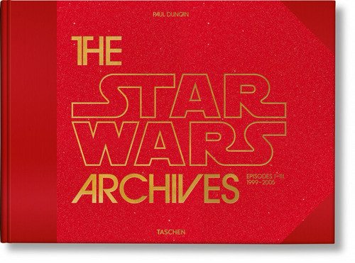 The Star Wars archives. 1999-2005. Ediz. inglese, francese, tedesca