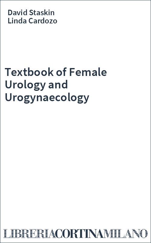 Textbook of Female Urology and Urogynaecology
