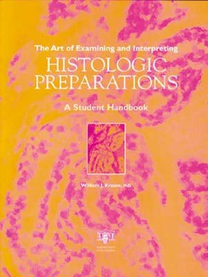 The Art of Examining and Interpreting Histological Preparations