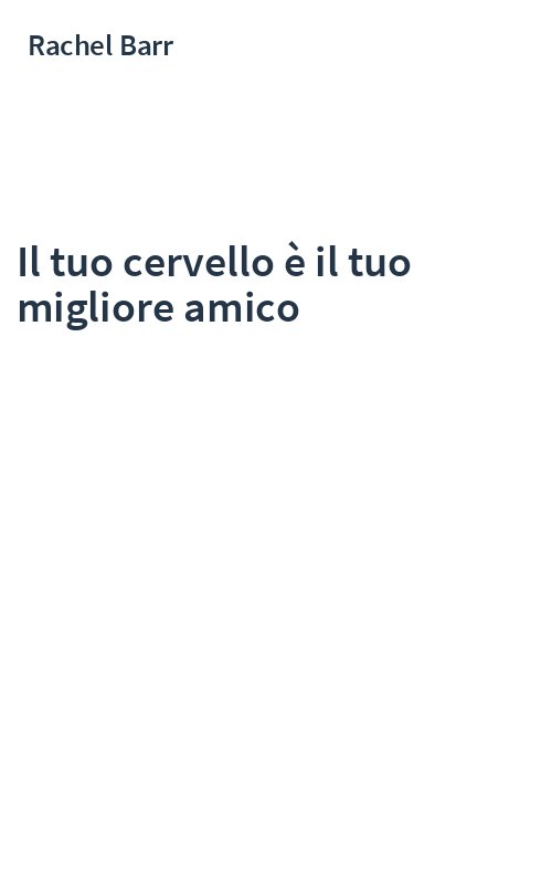 Il tuo cervello è il tuo migliore amico
