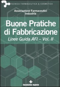 Buone pratiche di fabbricazione. Linee guida AFI