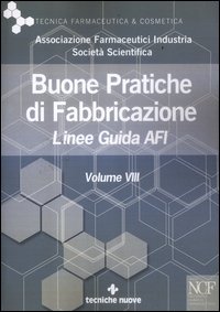 Buone pratiche di fabbricazione. Linee guida AFI