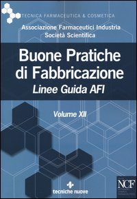 Buone pratiche di fabbricazione. Linee guida AFI