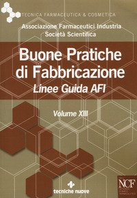 Buone pratiche di fabbricazione. Linee guida AFI
