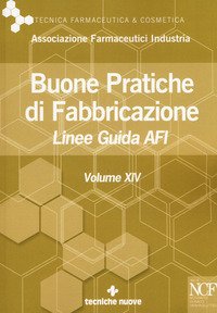 Buone pratiche di fabbricazione. Linee guida AFI