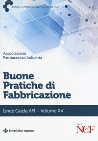 Buone pratiche di fabbricazione. Linee guida AFI