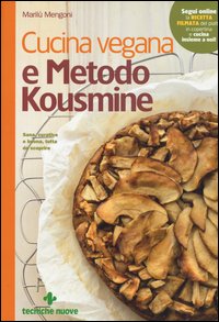 Cucina vegana e Metodo Kousmine