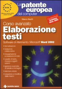 La patente europea del computer. Corso avanzato: elaborazione testi. Microsoft Word 2002