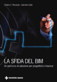 La sfida del BIM. Un percorso di adozione per progettisti e imprese