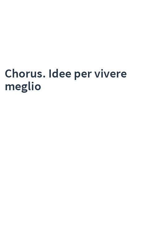 Chorus. Idee per vivere meglio