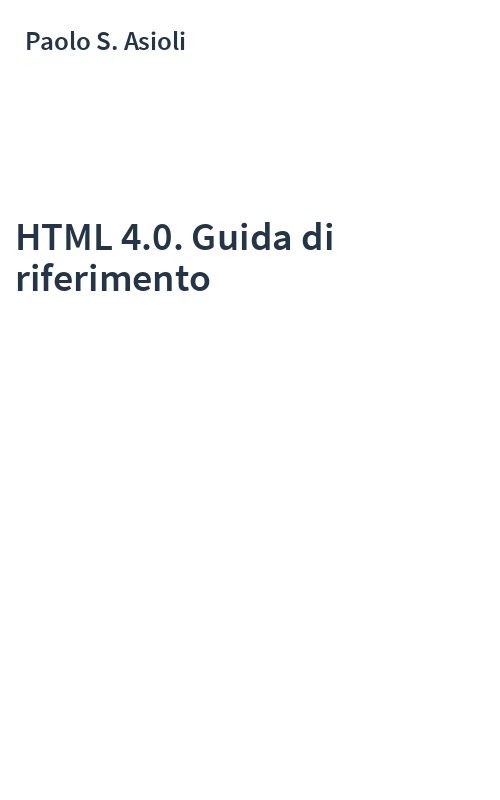 HTML 4.0. Guida di riferimento