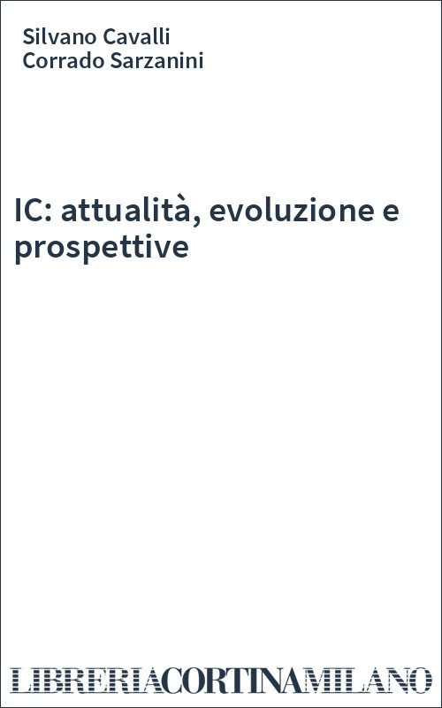 IC: attualità, evoluzione e prospettive