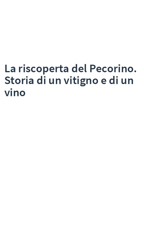 La riscoperta del Pecorino. Storia di un vitigno e di un vino