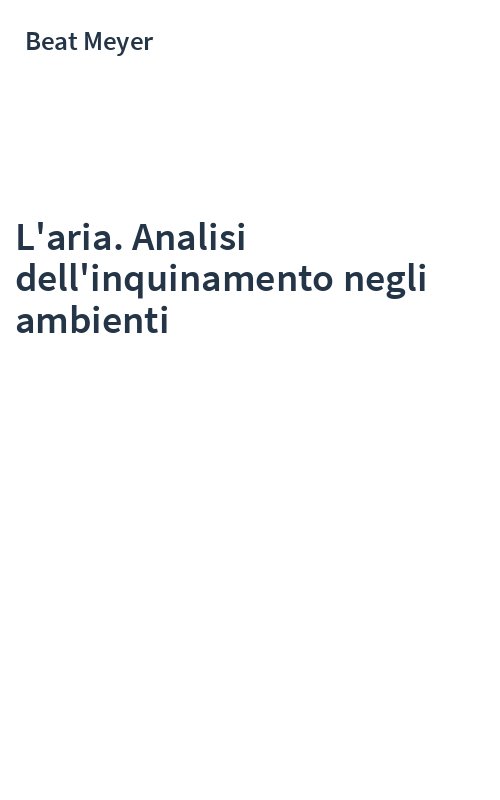 L'aria. Analisi dell'inquinamento negli ambienti
