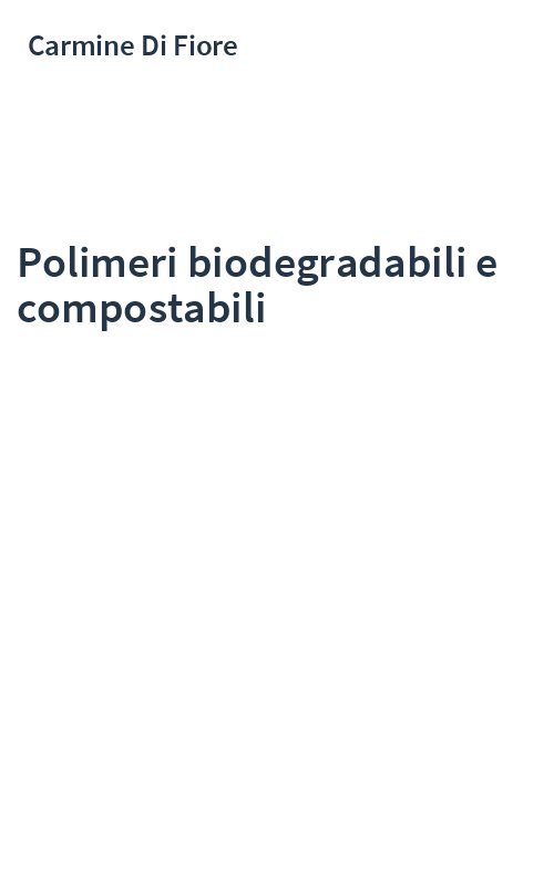Polimeri biodegradabili e compostabili