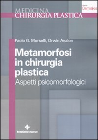 Metamorfosi in chirurgia plastica. Aspetti psicomorfologici