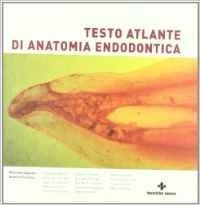 Testo atlante di anatomia endodontica