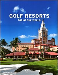 Golf resorts. Top of the world. Ediz. inglese, tedesca e francese