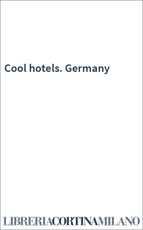 Cool hotels. Germany