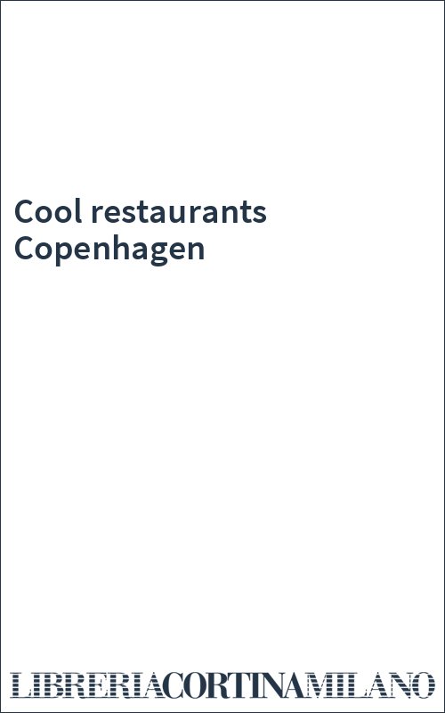 Cool restaurants Copenhagen