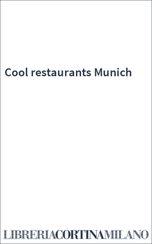 Cool restaurants Munich