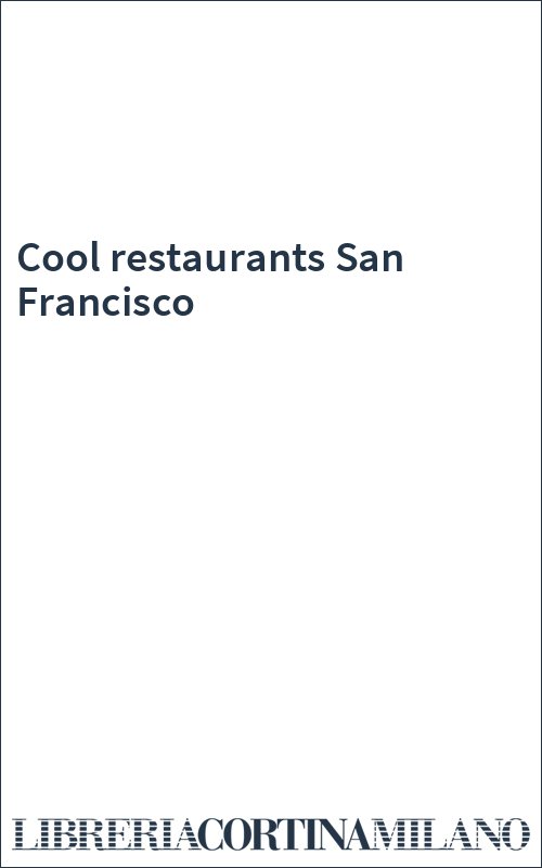 Cool restaurants San Francisco