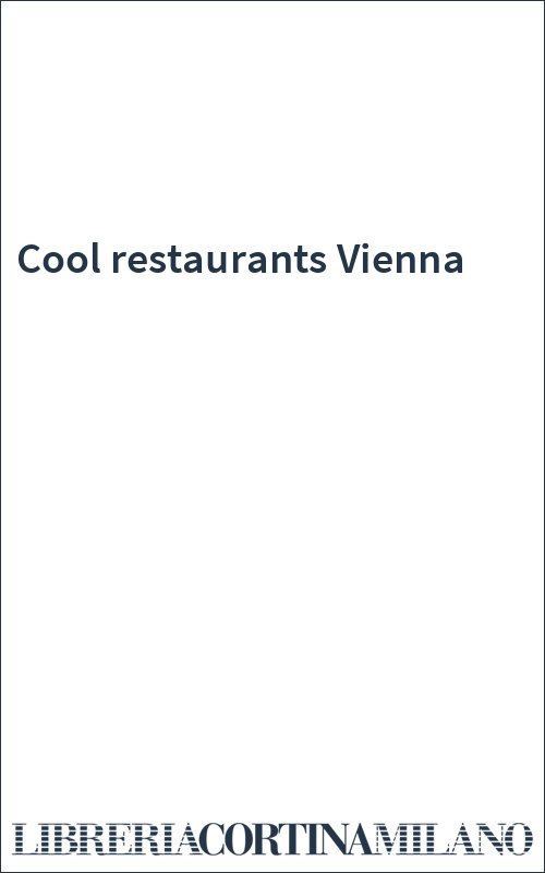 Cool restaurants Vienna