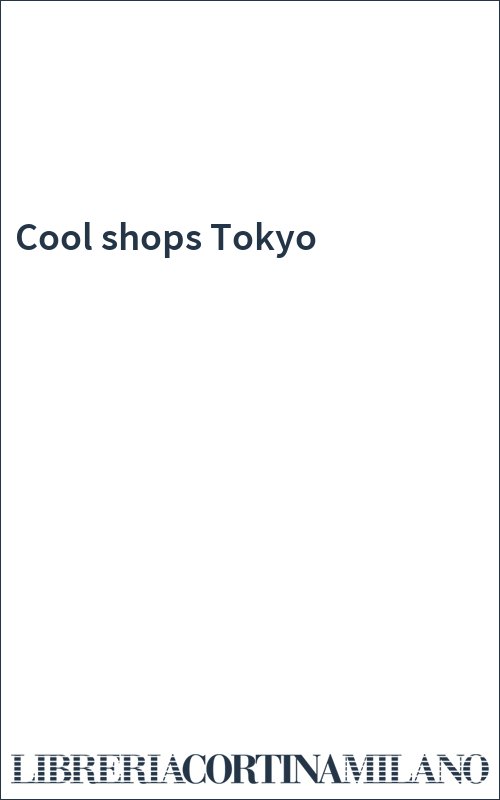 Cool shops Tokyo