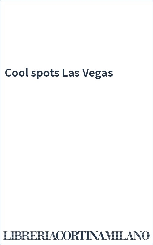 Cool spots Las Vegas