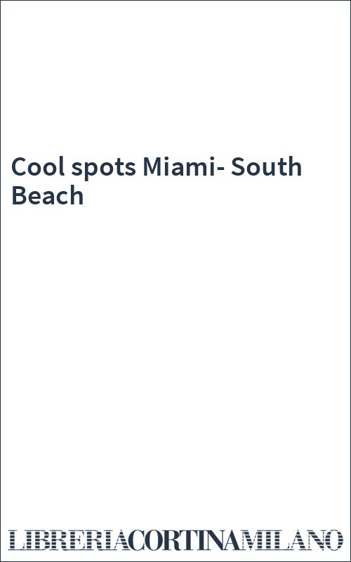 Cool spots Miami-South Beach