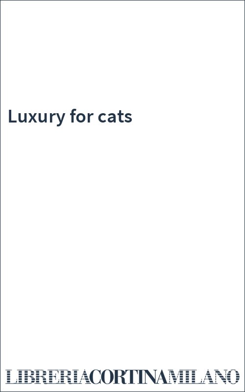 Luxury for cats
