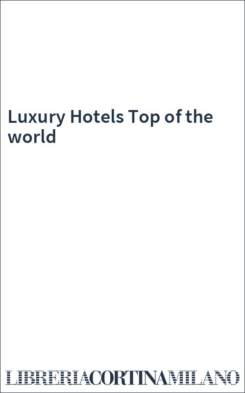 Luxury Hotels Top of the world