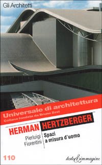 Herman Hertzberger. Spazi a misura d'uomo