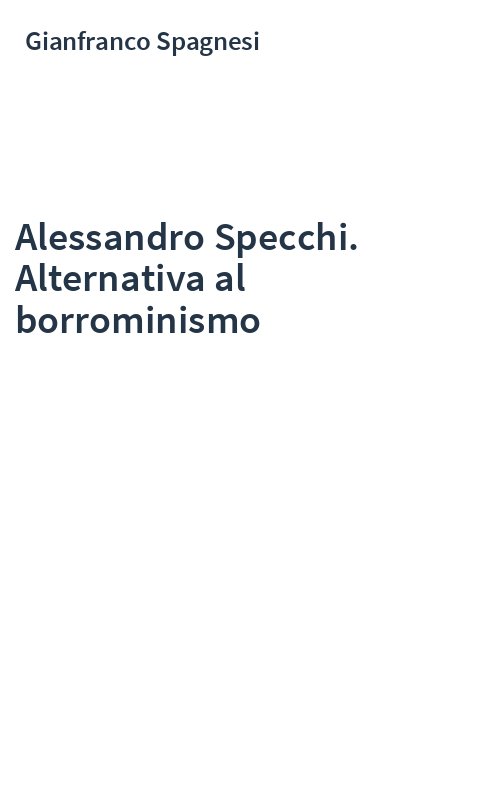 Alessandro Specchi. Alternativa al borrominismo