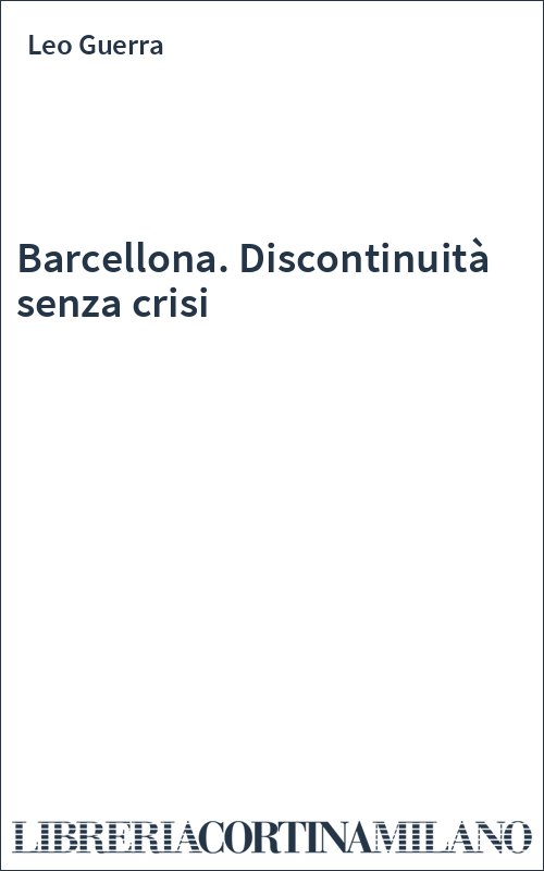 Barcellona. Discontinuità senza crisi