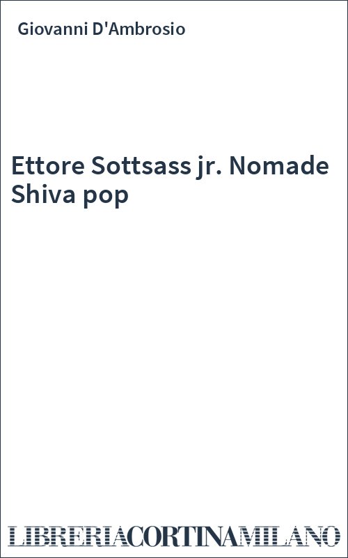 Ettore Sottsass jr. Nomade Shiva pop