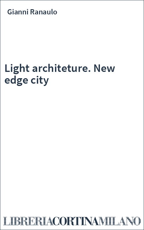 Light architeture. New edge city