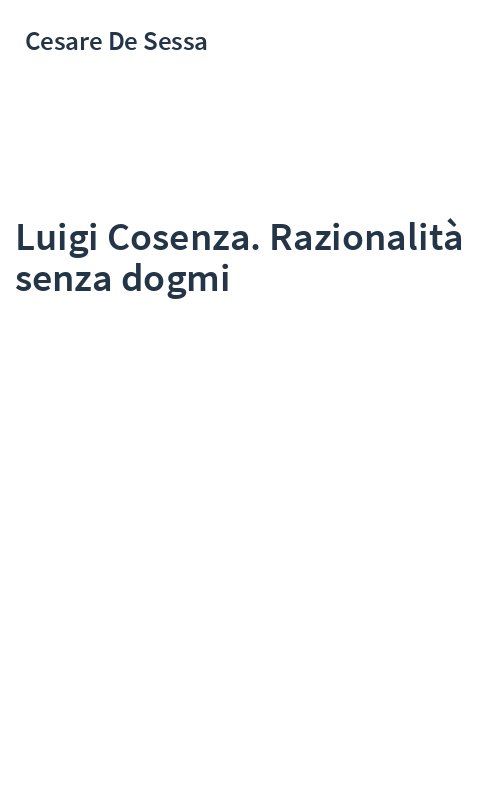 Luigi Cosenza. Razionalità senza dogmi
