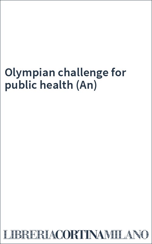 Olympian challenge for public health (An)