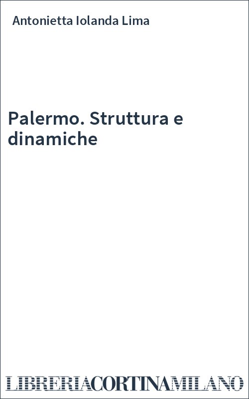 Palermo. Struttura e dinamiche