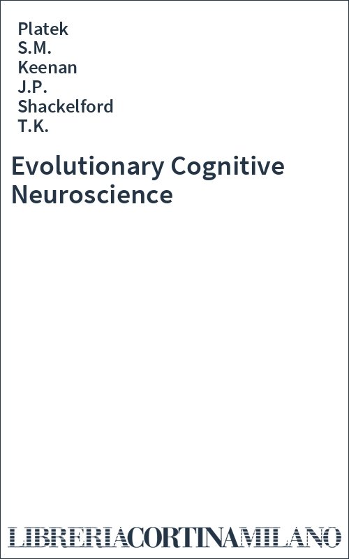 Evolutionary Cognitive Neuroscience