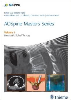 Aospine Masters Series Volume I: Metastatic Spinal Tumors