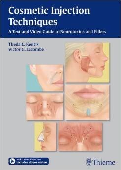 Cosmetic Injection Techniques: A Text and Video Guide to Neurotoxins and Fillers