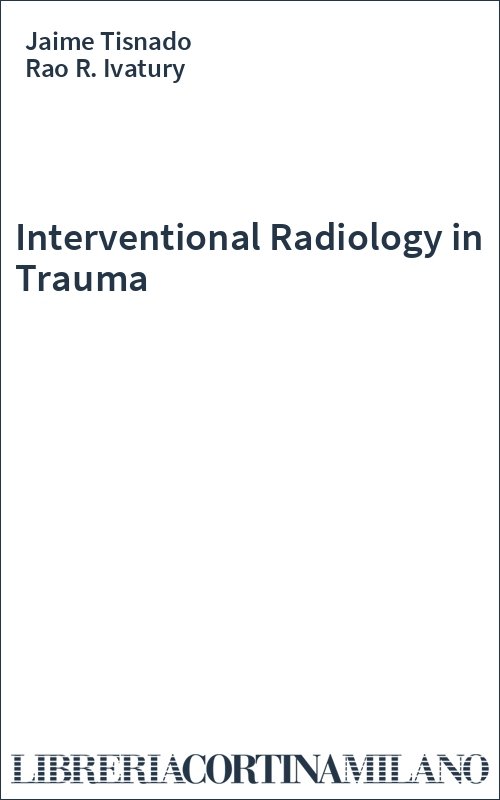 Interventional Radiology in Trauma
