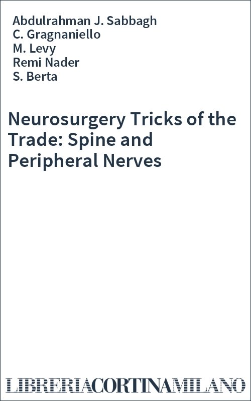 Neurosurgery　Abdulrahman　Tricks　Spine　C.　and　of　Nerves　Consegna　the　Trade:　J.　Peripheral　Levy　Sabbagh,　Gragnaniello,　M.　Gratis