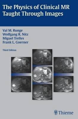 Physics of Clinical MR Taught Through Images