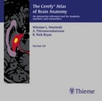 Cerefy Atlas of Brain Anatomy/CD-ROM: an Interactive Reference Tool for Students, Teachers and Researchers